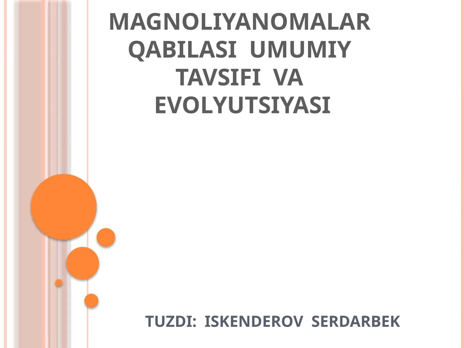 MAGNOLIYANOMALAR QABILASI UMUMIY TAVSIFI VA EVOLYUTSIYASI 1