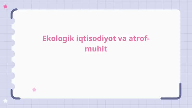 Ekologik iqtisodiyot va atrof-muhit 1