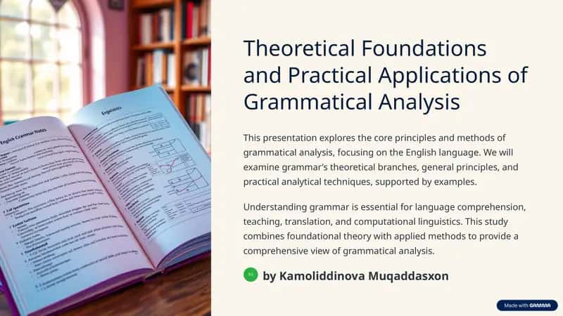 Theoretical Foundations and Practical Applications of Grammatical Analysis 1