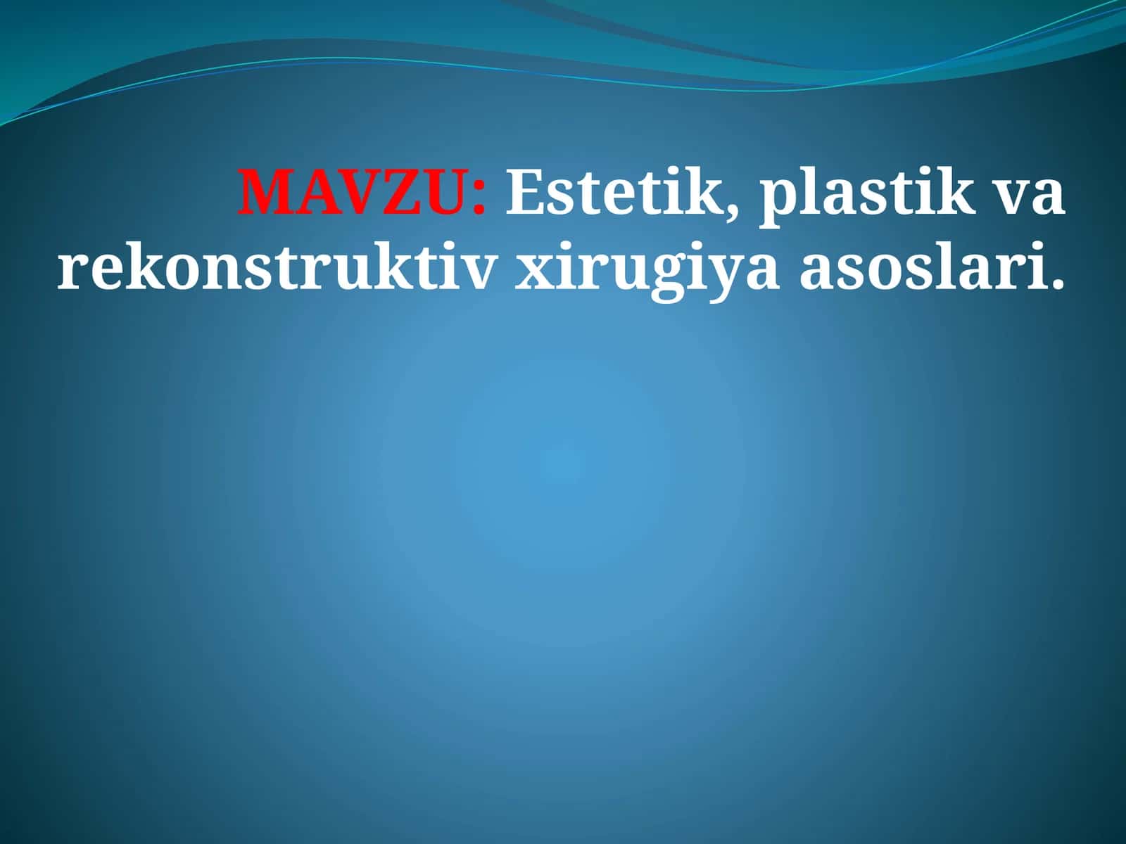 Estetik, plastik va rekonstruktiv xirugiya asoslari 1