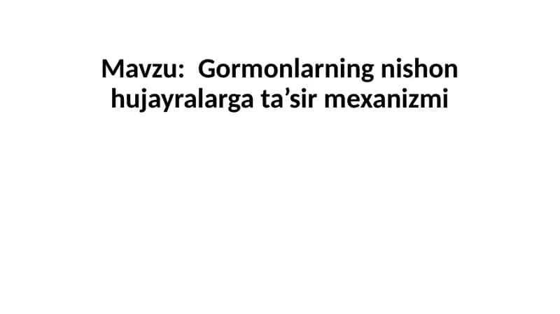 Gormonlarning nishon hujayralarga ta’sir mexanizmi 1