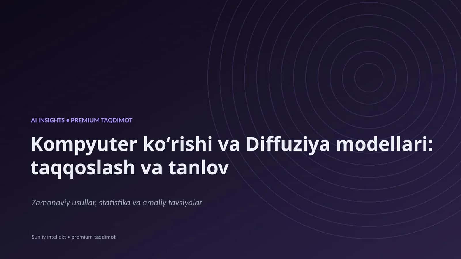 Kompyuter koʻrishi va Diffuziya modellari: taqqoslash va tanlov 1