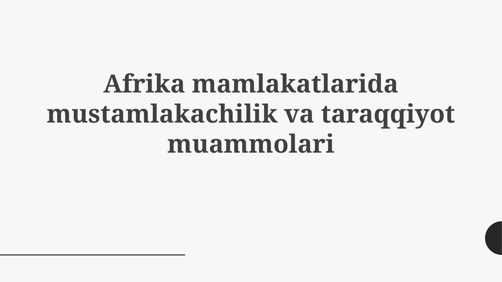 Afrikamamlakatlaridamustamlakachilikvataraqqiyotmuammolari 1