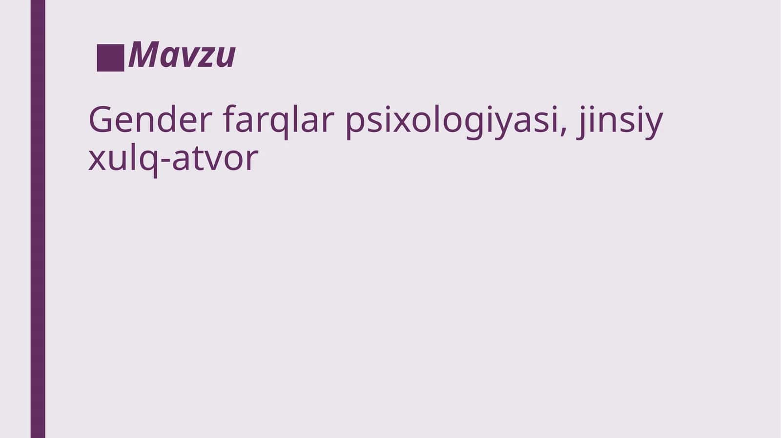 Gender farqlar psixologiyasi, jinsiy xulq-atvor 1