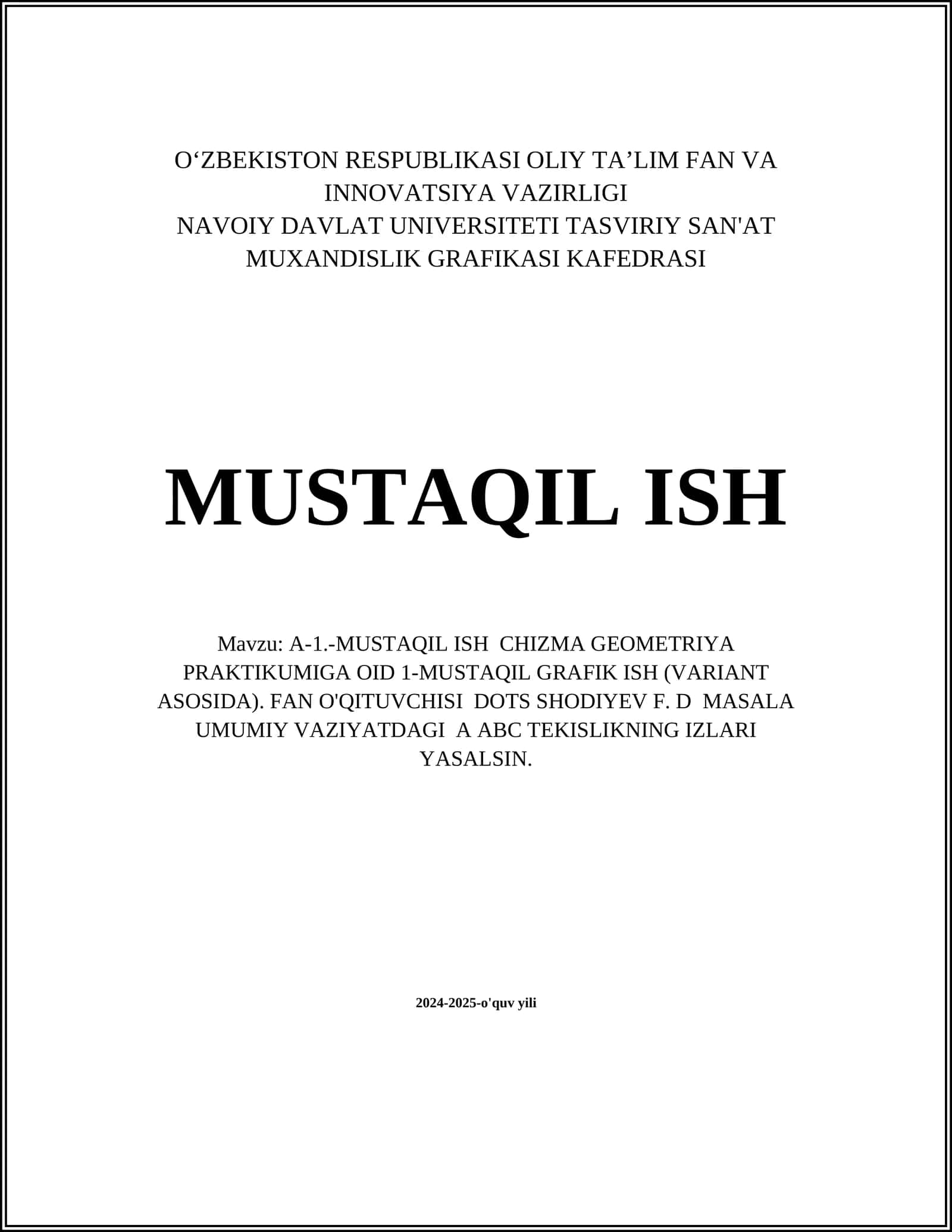 A-1.-MUSTAQIL ISH CHIZMA GEOMETRIYA PRAKTIKUMIGA OID 1-MUSTAQIL GRAFIK ISH (VARIANT ASOSIDA) 1