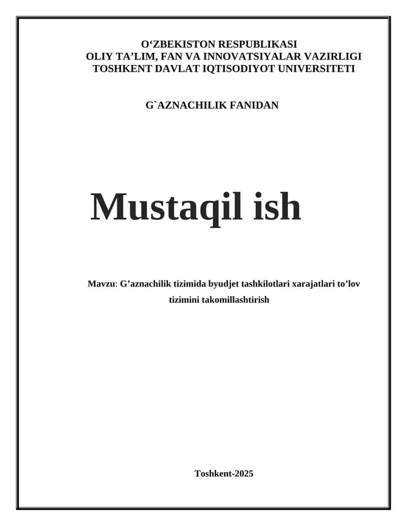 G’aznachilik tizimida byudjet tashkilotlari xarajatlari to’lov tizimini takomillashtirish 1