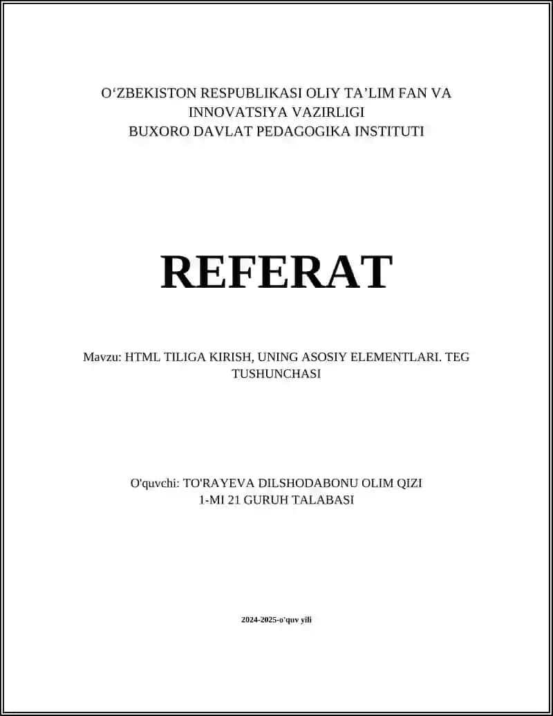 HTML TILIGA KIRISH, UNING ASOSIY ELEMENTLARI. TEG TUSHUNCHASI