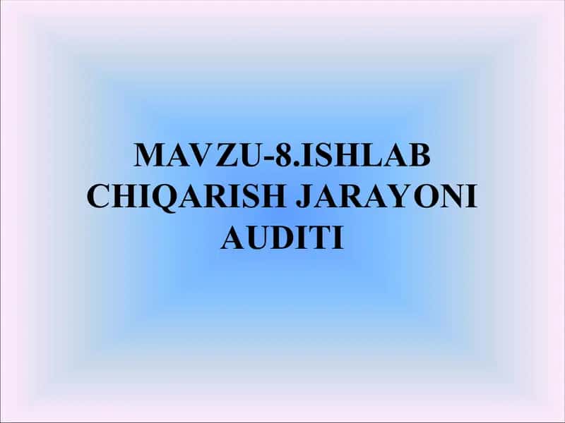 Ishlab chiqarish jarayoni audit 1