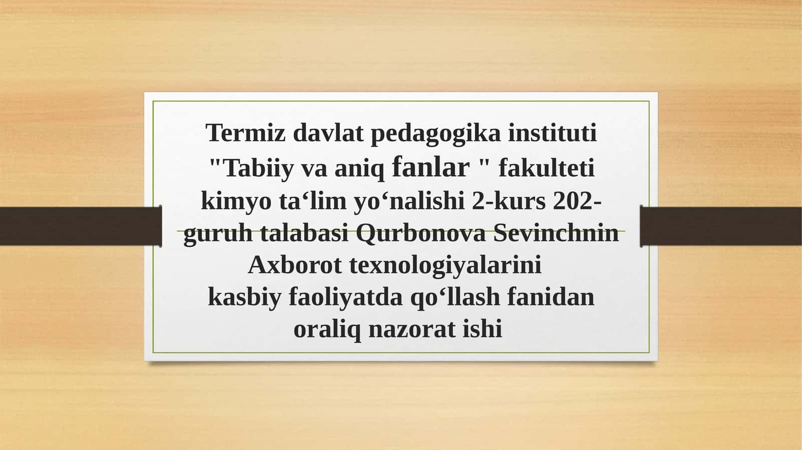 Axborot texnologiyalarinik asbiy faoliyatda qo‘llash fanidan oraliq nazorat ishi 1