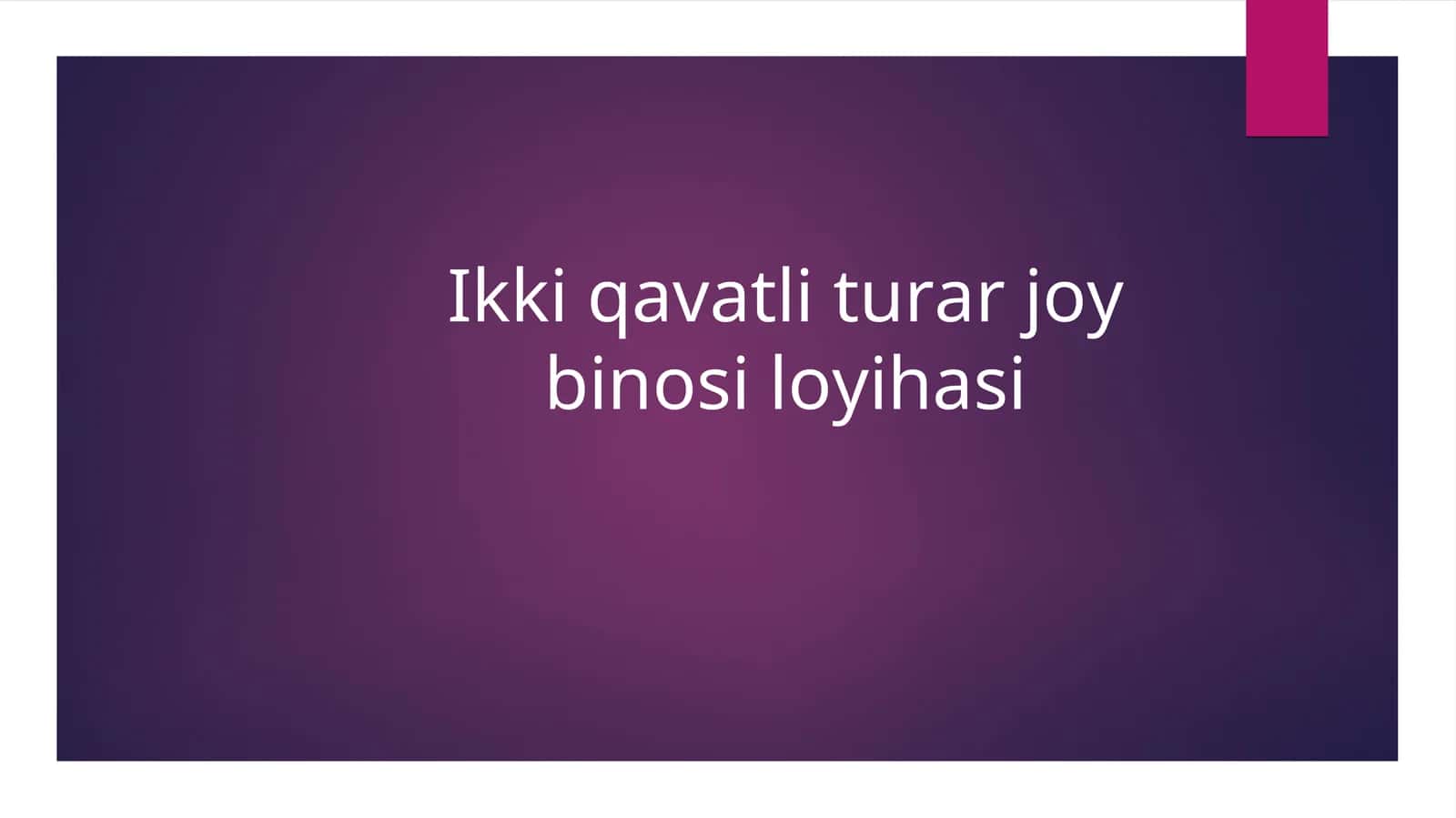 Ikki qavatli turar joy binosi loyihasi 1