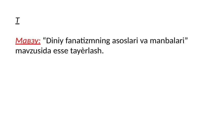 Diniy fanatizmning asoslari va manbalari” mavzusida esse tayѐrlash. 1