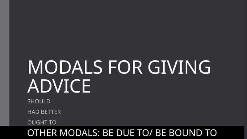 MODALS FOR GIVING ADVICE 1