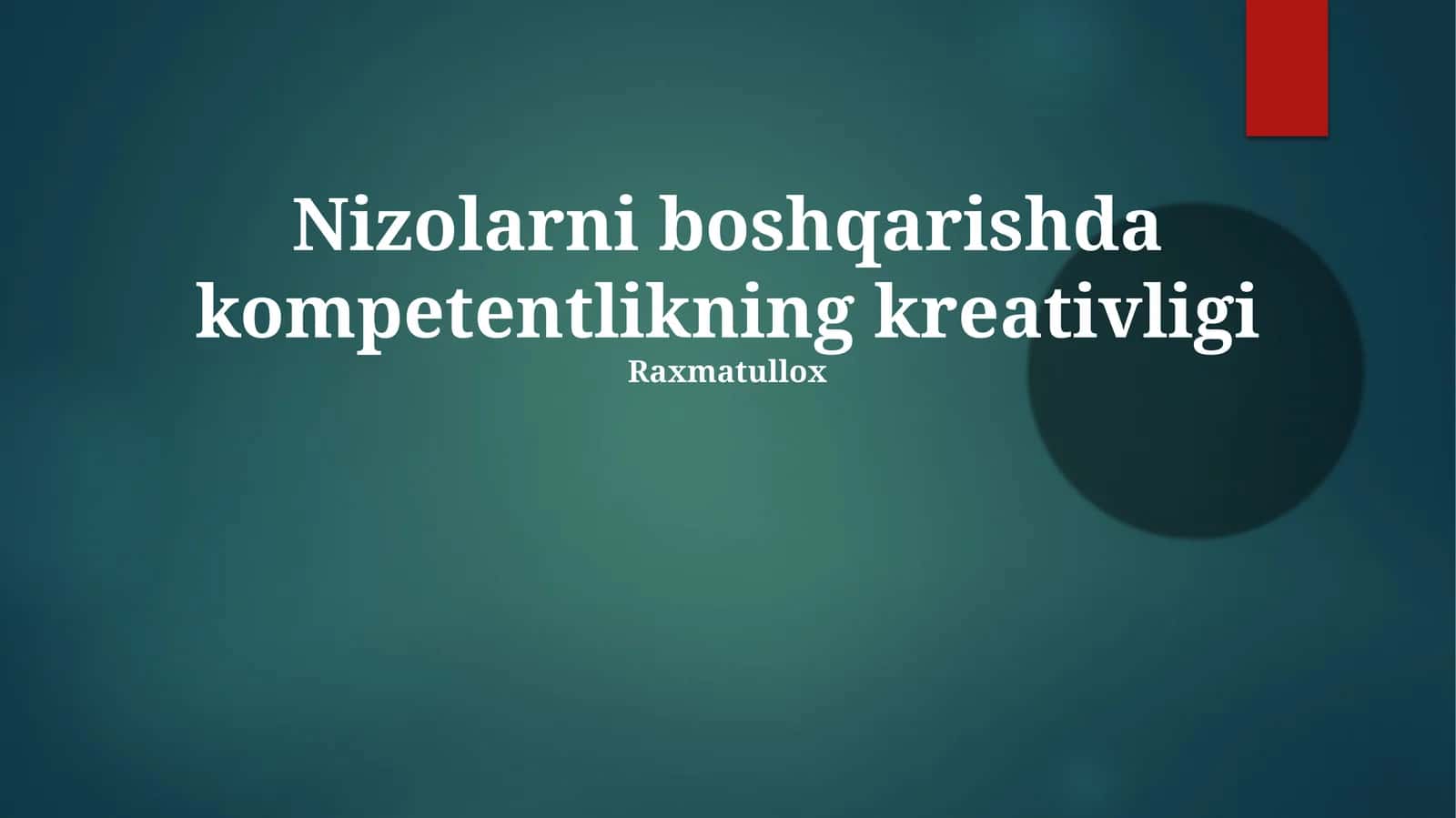 Nizolarni boshqarishda kompetentlikning kreativligi 1