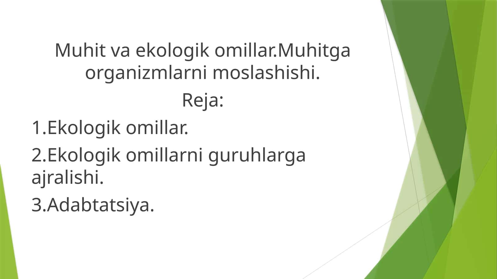 Muhit va ekologik omillar.Muhitga organizmlarning moslashishi 1