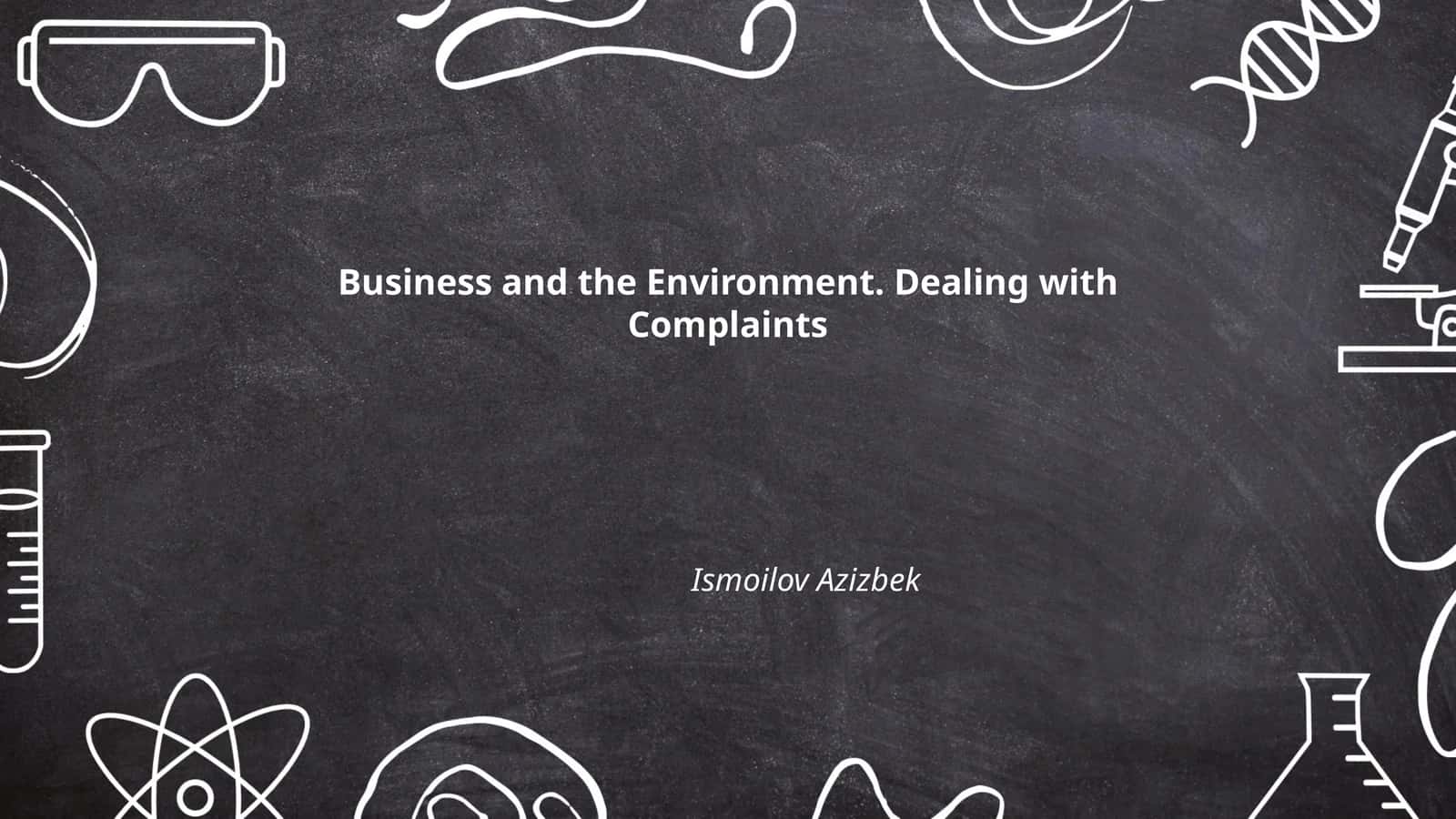 Business and the Environment. Dealing with Complaints 1