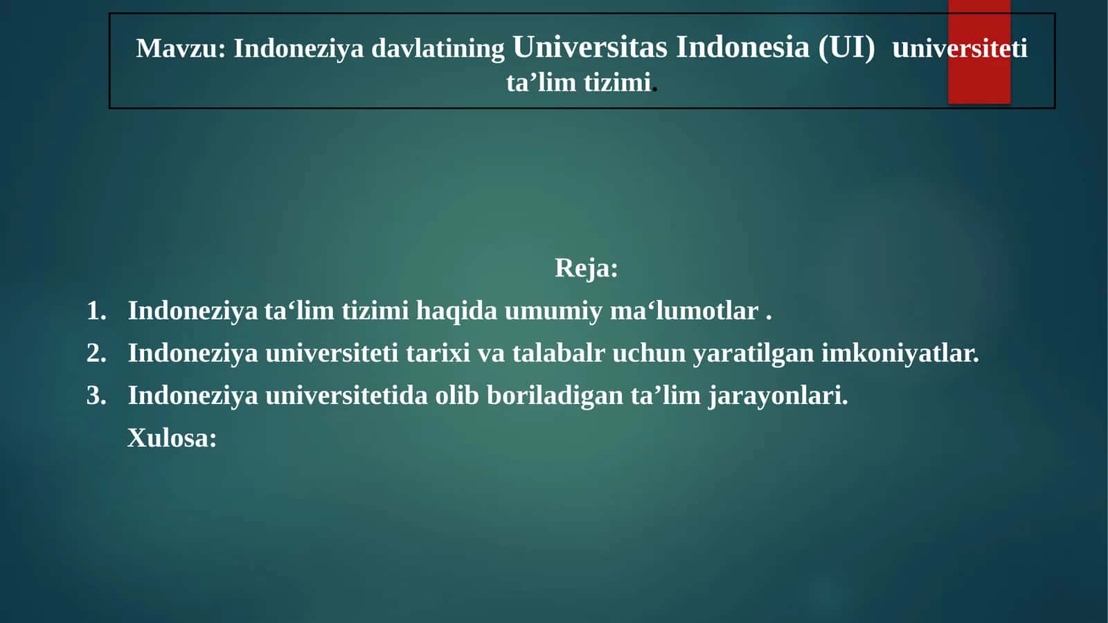 Indoneziya davlatining Universitas Indonesia (UI)  universiteti ta’lim tizimi. 1