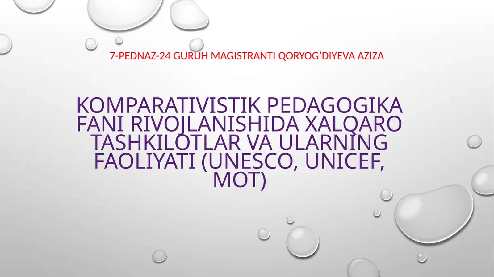 Komparativistik pedagogika fani rivojlanishida xalqaro tashkilotlar va ularning faoliyati (UNESCO, UNICEF, MOT) 1