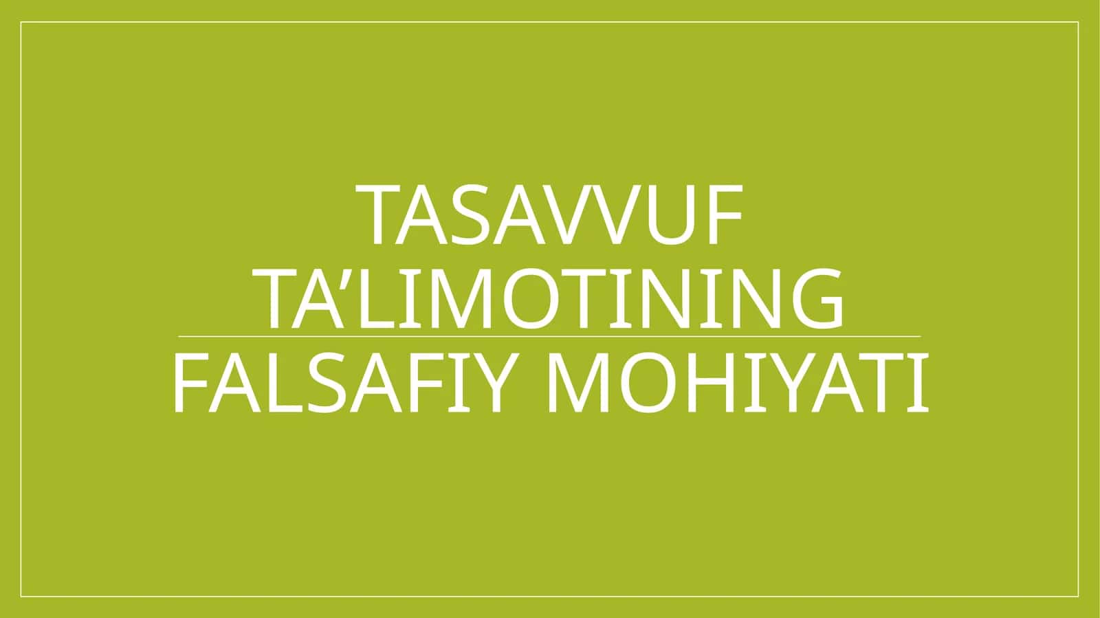 Tasavvuf ta’limotining falsafiy mohiyati 1