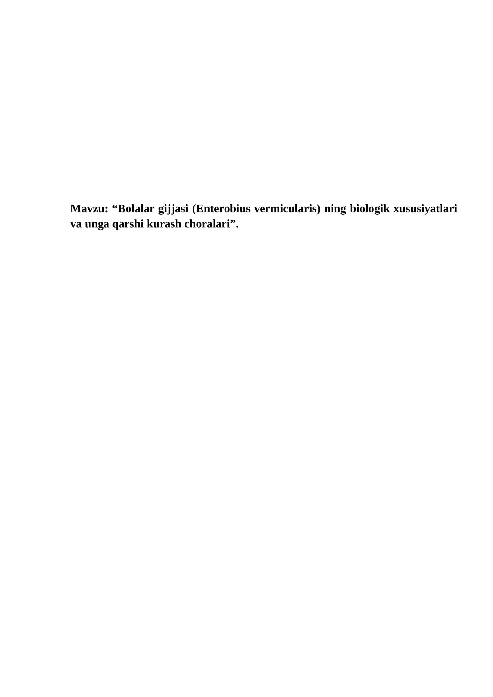 Bolalar gijjasi (Enterobius vermicularis) ning biologik xususiyatlari va unga qarshi kurash choralari 1