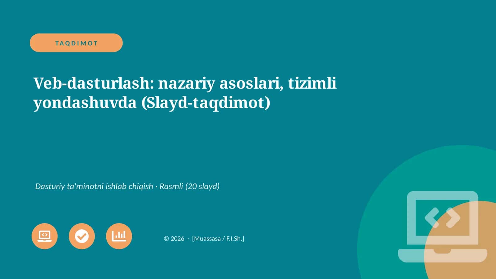 Veb-dasturlash: nazariy asoslari, tizimli yondashuvda (Slayd-taqdimot) 1