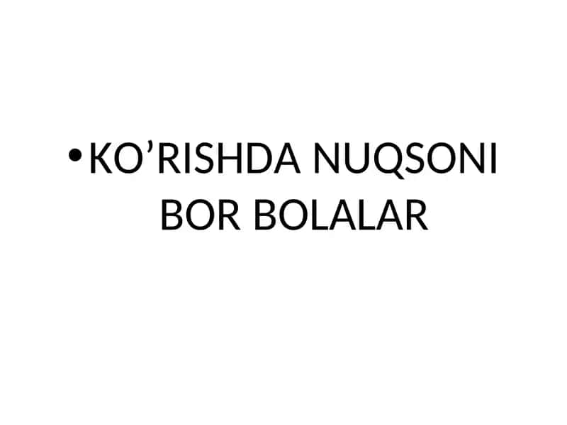 KO’RISHDA NUQSONI BOR BOLALAR 1