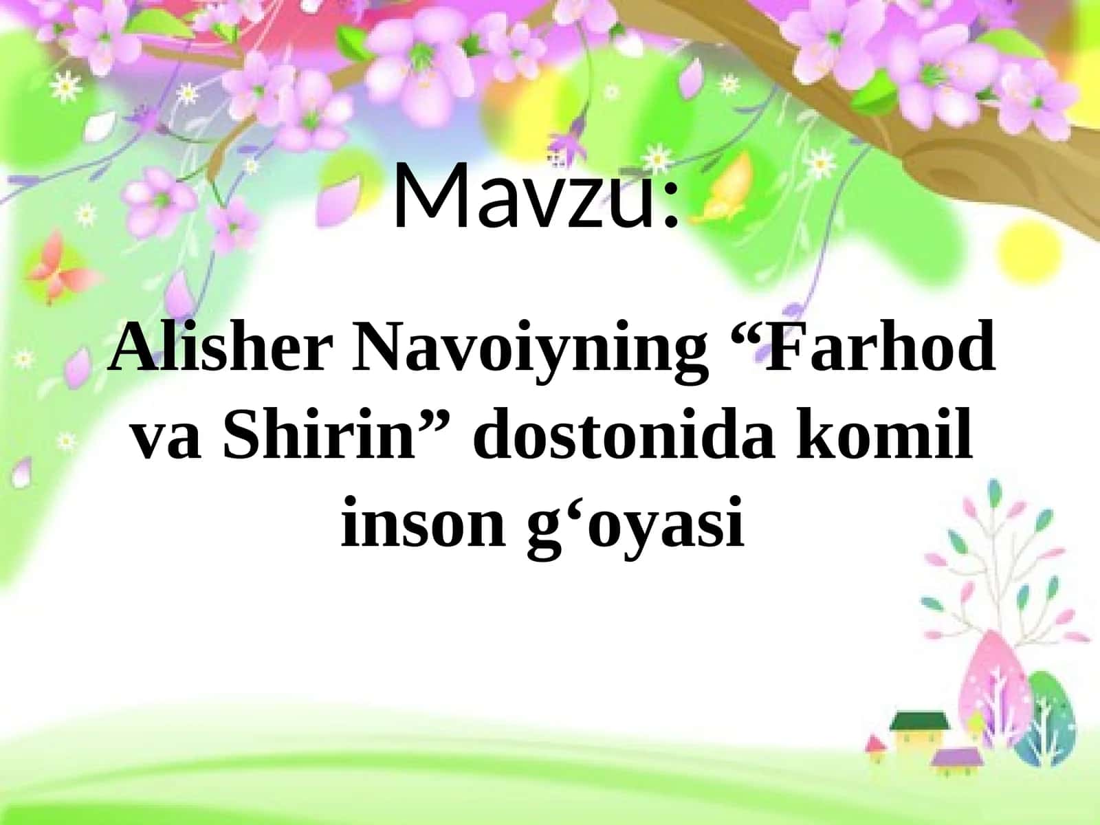 Alisher Navoiyning “Farhod va Shirin” dostonida komil inson g‘oyasi 1