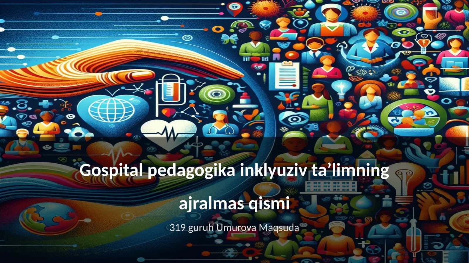 Gospital pedagogika inklyuziv taʼlimning ajralmas qismi 1