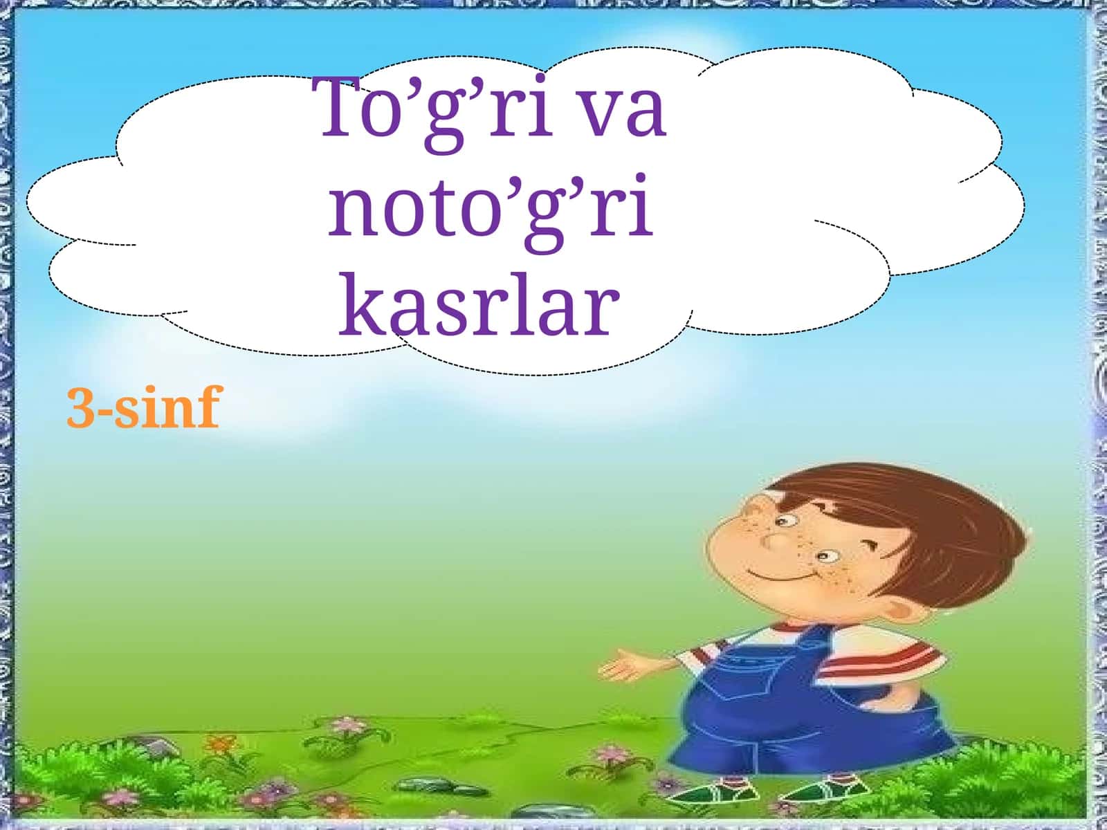 3-sinf Matematika fanidan To'g'ri va noto'g'ri kasrlar dars taqdimoti 1