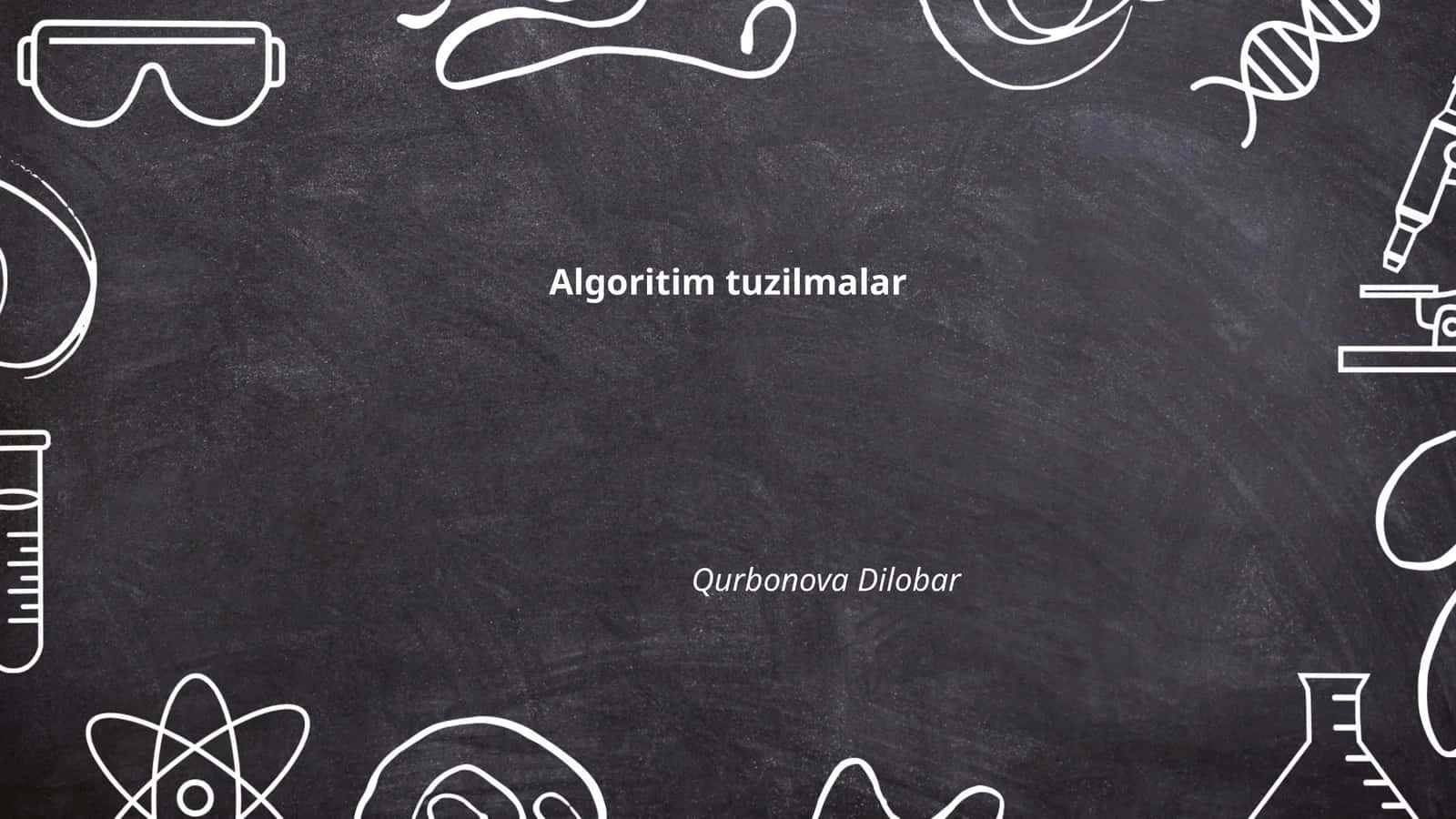 Algoritim tuzilmalar 1