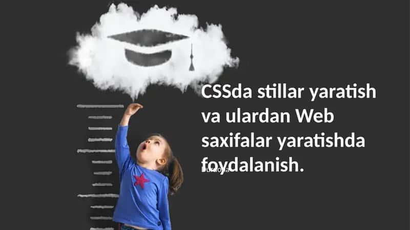 CSSda stillar yaratish va ulardan Web saxifalar yaratishda foydalanish 1