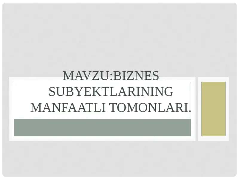 Biznes subyektlarining manfaatli tomonlari 1
