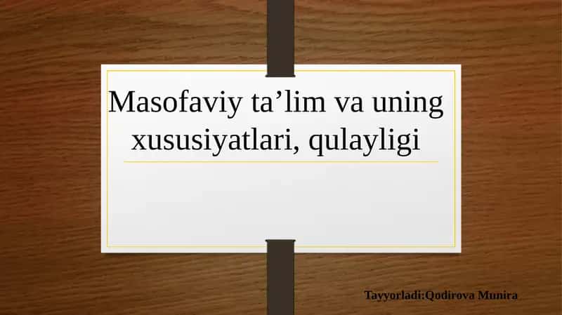 Masofaviy ta'lim va uning xususiyatlari 1