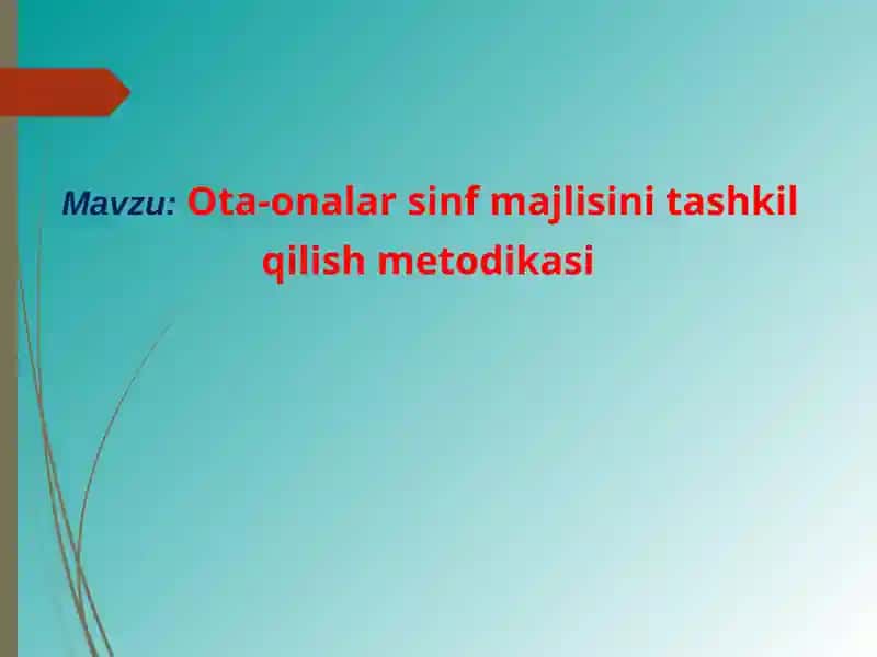 Ota-onalar sinf majlisini tashkil qilish metodikasi