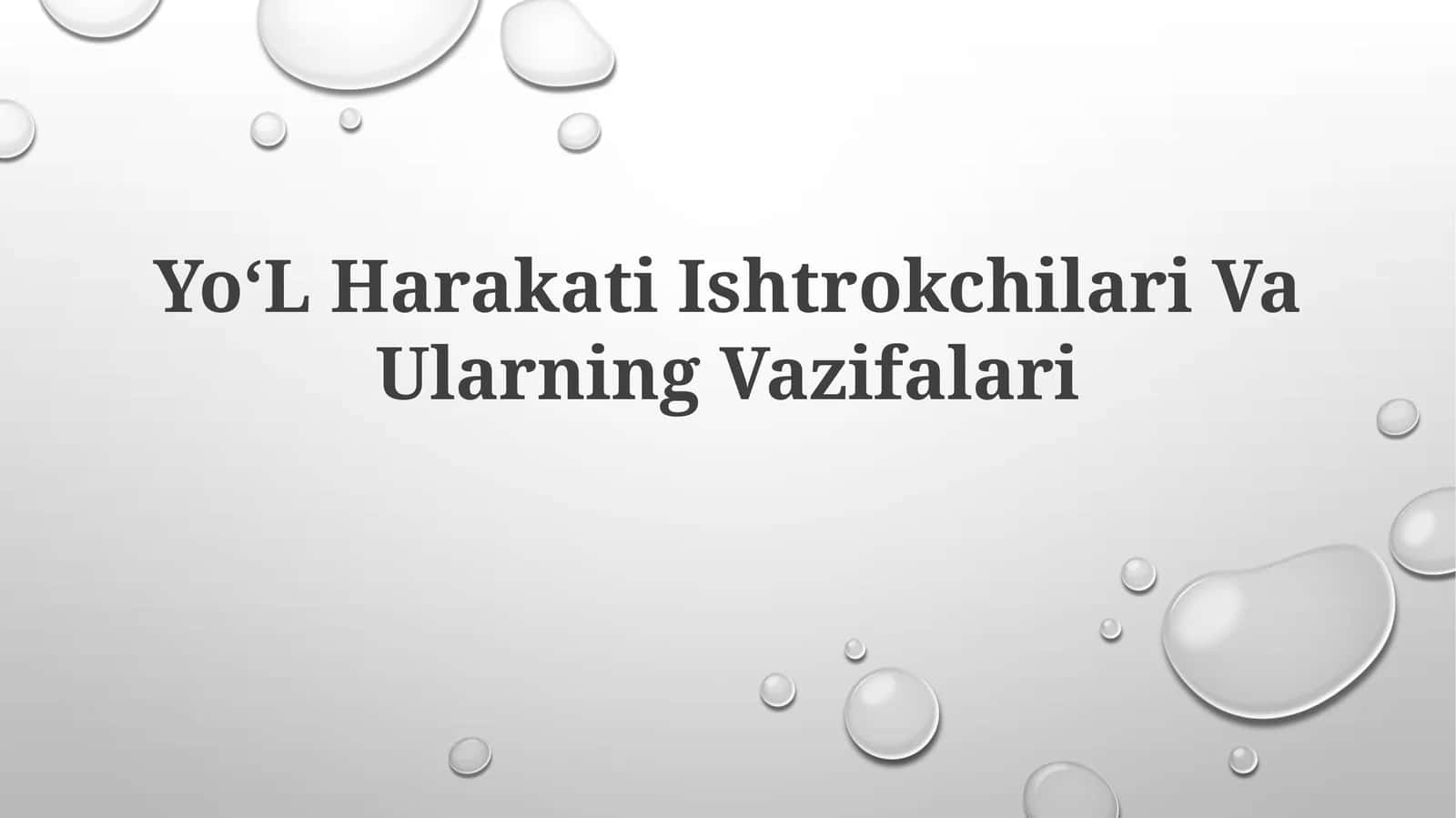 Yo‘L Harakati Ishtrokchilari VaUlarningVazifalari 1