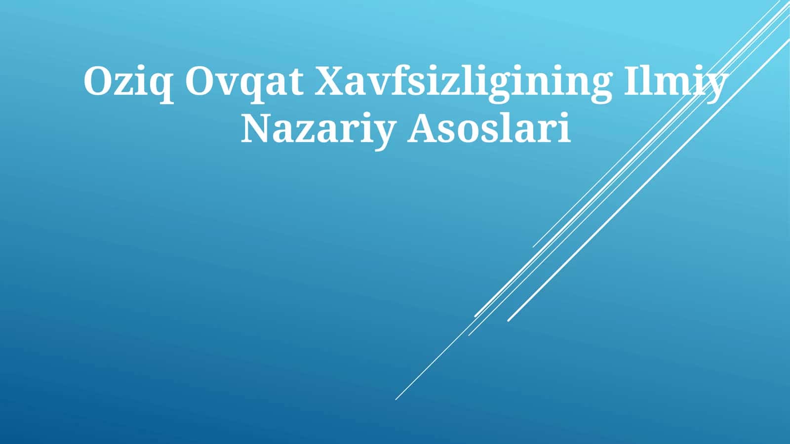 Oziq Ovqat Xavfsizligining Ilmiy Nazariy Asoslari 1