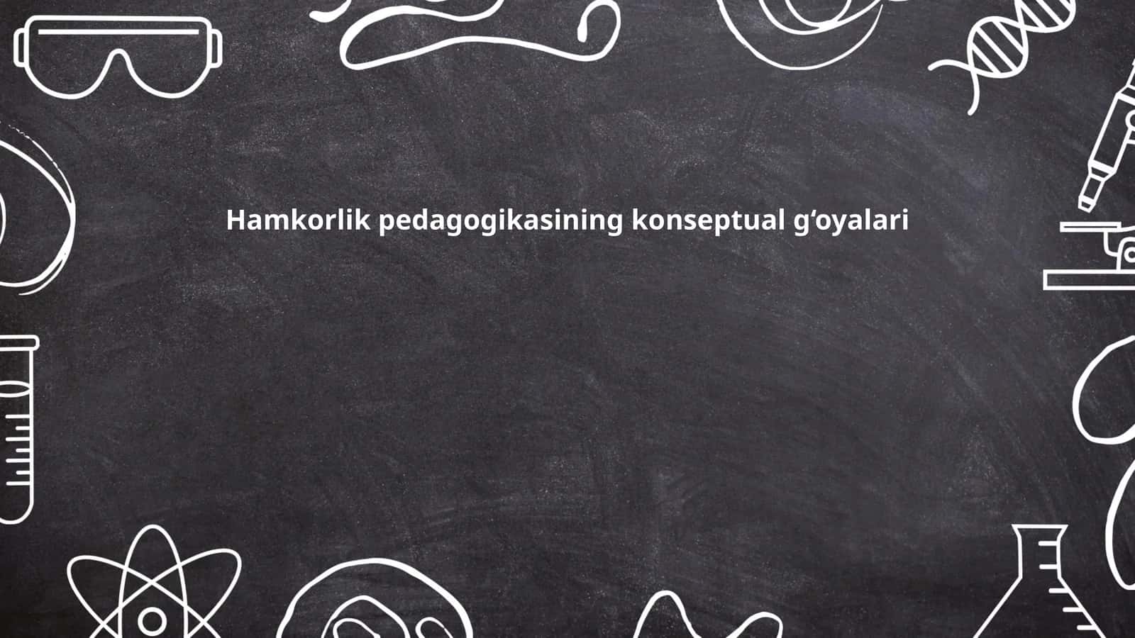 Hamkorlik pedagogikasining konseptual g‘oyalari 1