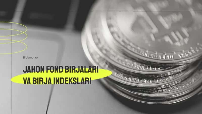 Jahon fond birjalari va birja indekslari 1