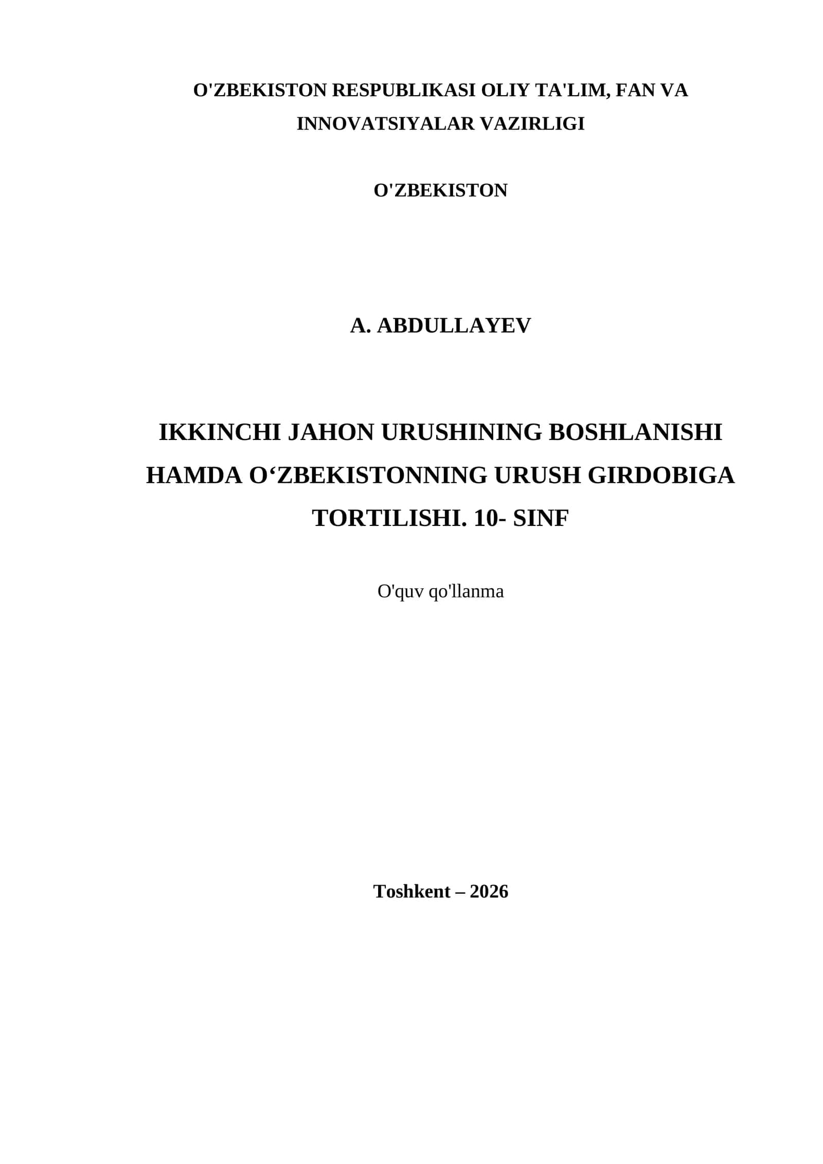 IKKINCHI JAHON URUSHINING BOSHLANISHI HAMDA O‘ZBEKISTONNING URUSH GIRDOBIGA TORTILISHI. 10- SINF 1