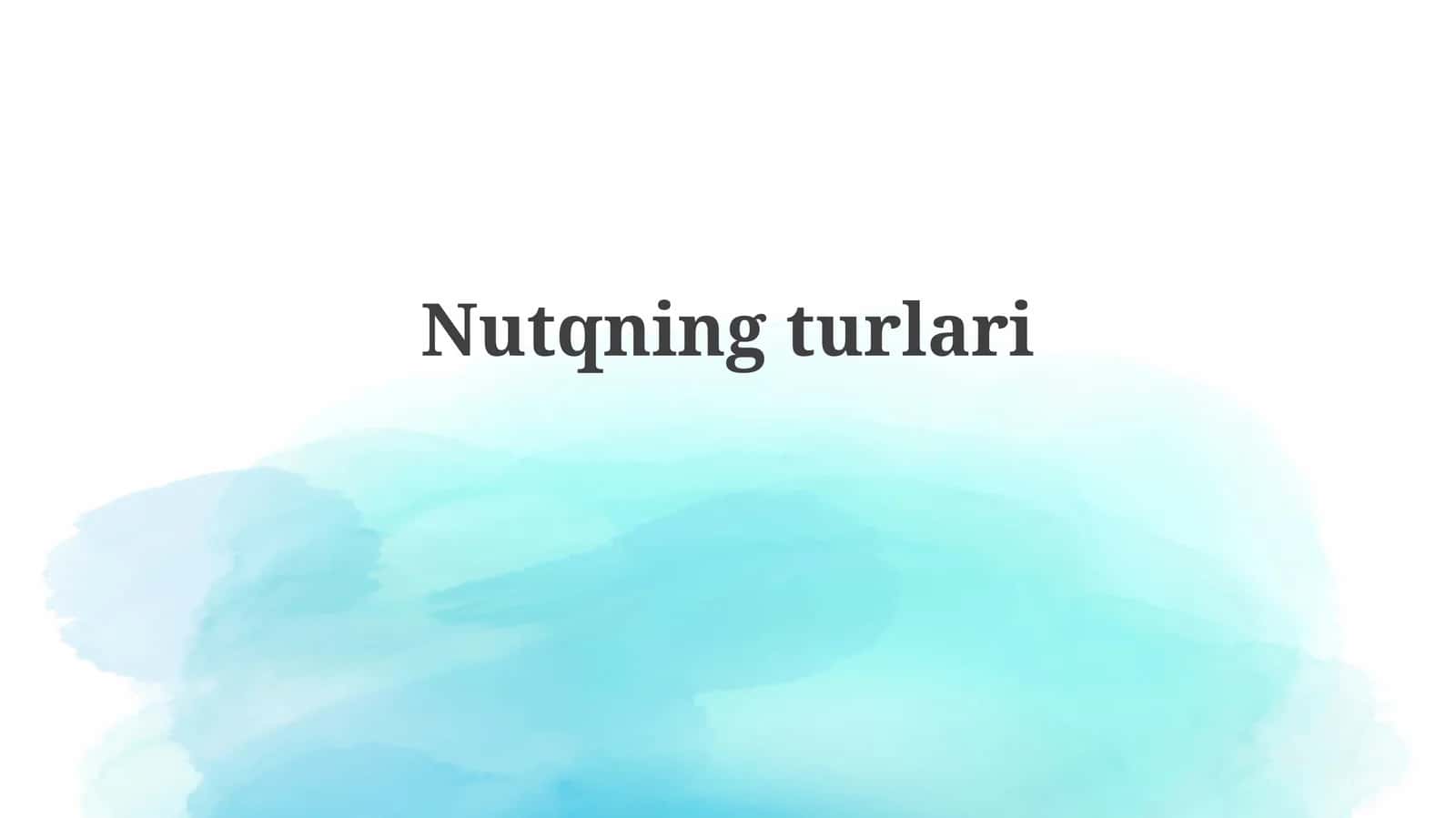 Nutqningturlari 1