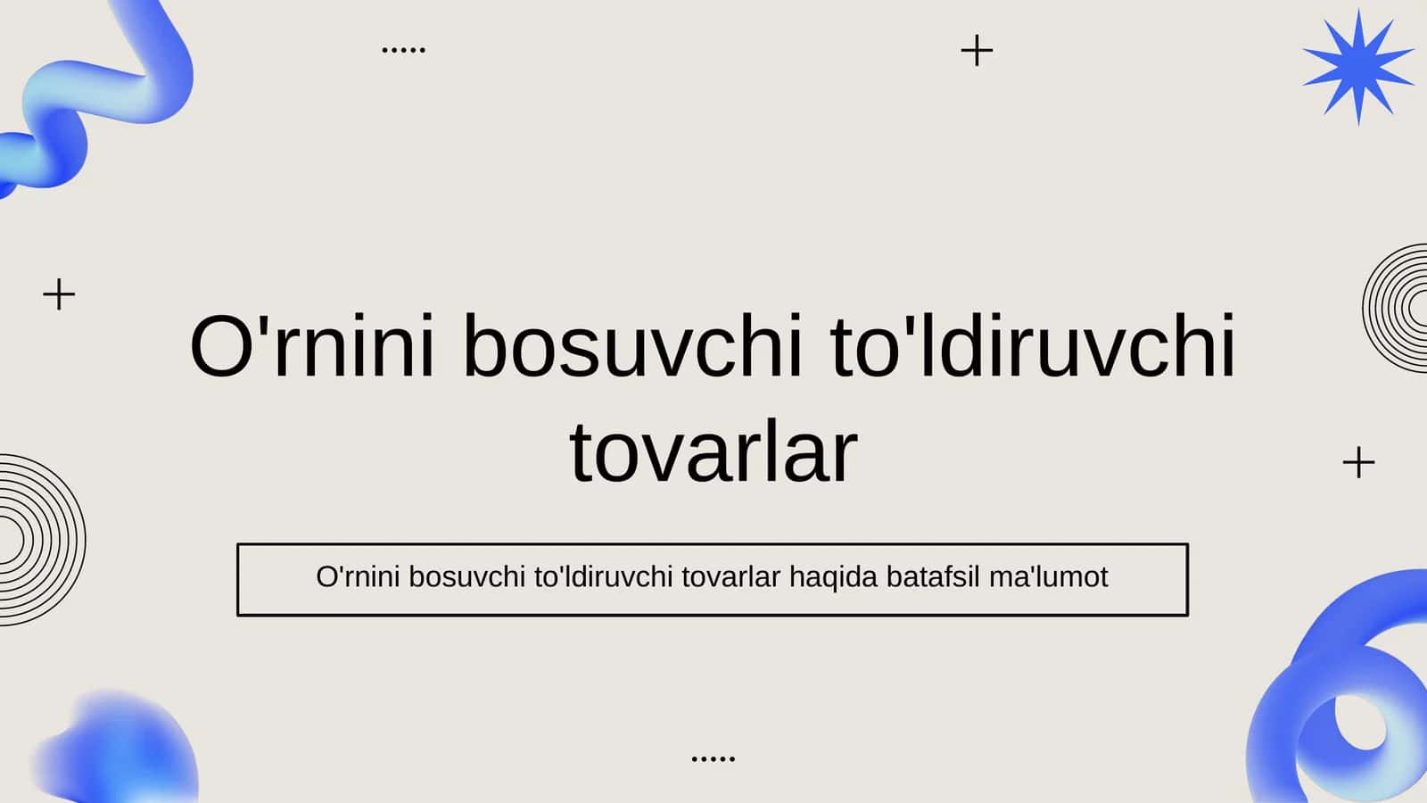 O'rnini bosuvchi to'ldiruvchi tovarlar 1