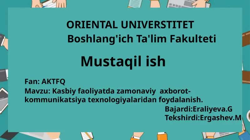 Kasbiy faoliyatda zamonaviy axborot-kommunikatsiya texnologiyalaridan foydalanish 1