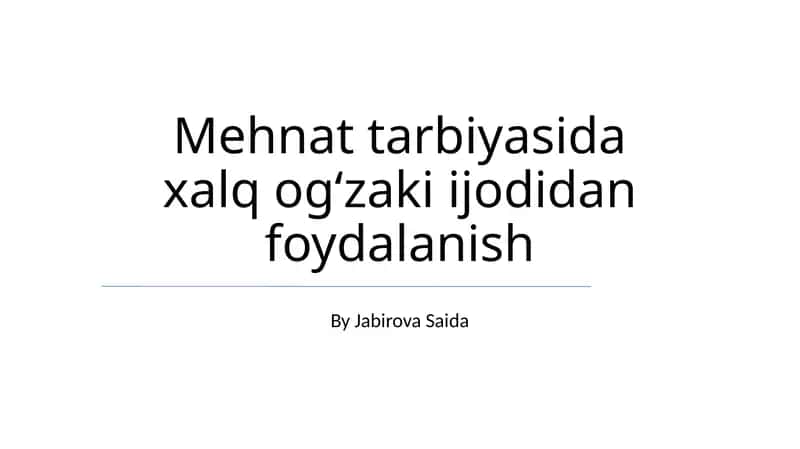 Xalq ogʻzaki ijodiyotidan mehnat tarbiyasida foydalanishning samaradorligini baholash 1