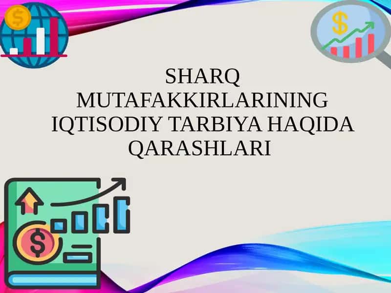 Sharq mutafakkirlarining iqtisodiy tarbiyasi 1