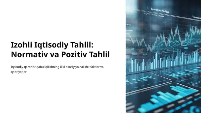 Izohli Iqtisodiy Tahlil: Normativ va Pozitiv Tahlil 1
