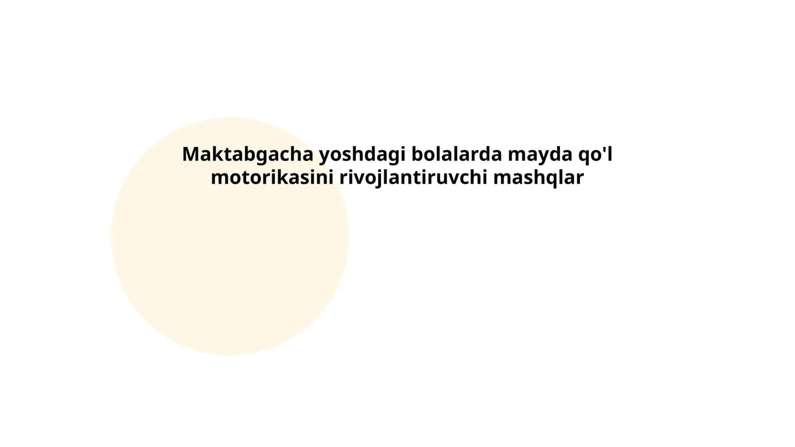 Maktabgacha yoshdagi bolalarda mayda qo'l motorikasini rivojlantiruvchi mashqlar 1