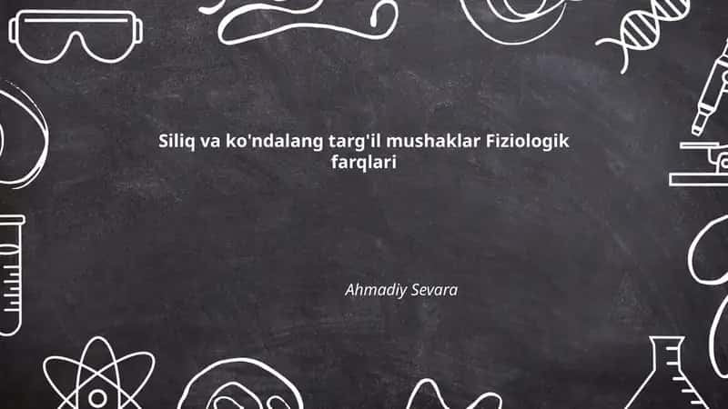 Siliq va ko'ndalang targ'il mushaklar Fiziologik farqlari 1