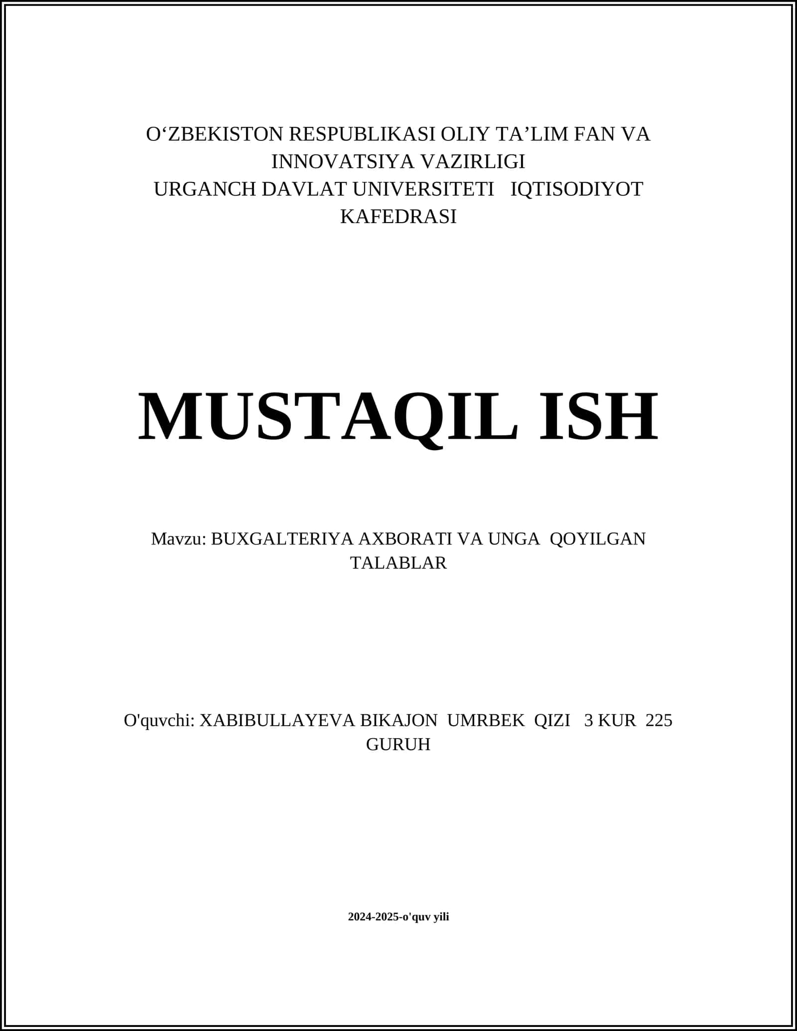 MUSTAQIL ISH Mavzu: BUXGALTERIYA AXBORATI VA UNGA QOYILGAN TALABLAR 1