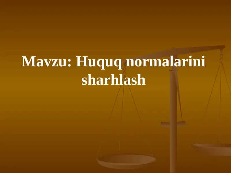 Huquq normalarini sharhlash 1