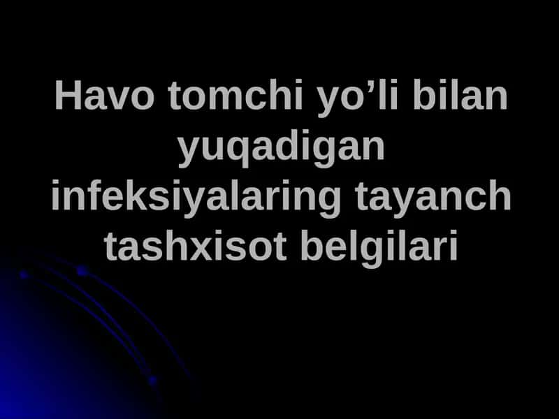 Havo tomchi yo’li bilan yuqadigan infeksiyalaring tayanch tashxisot belgilari 1