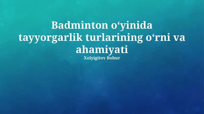 Badminton o'yinida mashg'ulot turlari 1